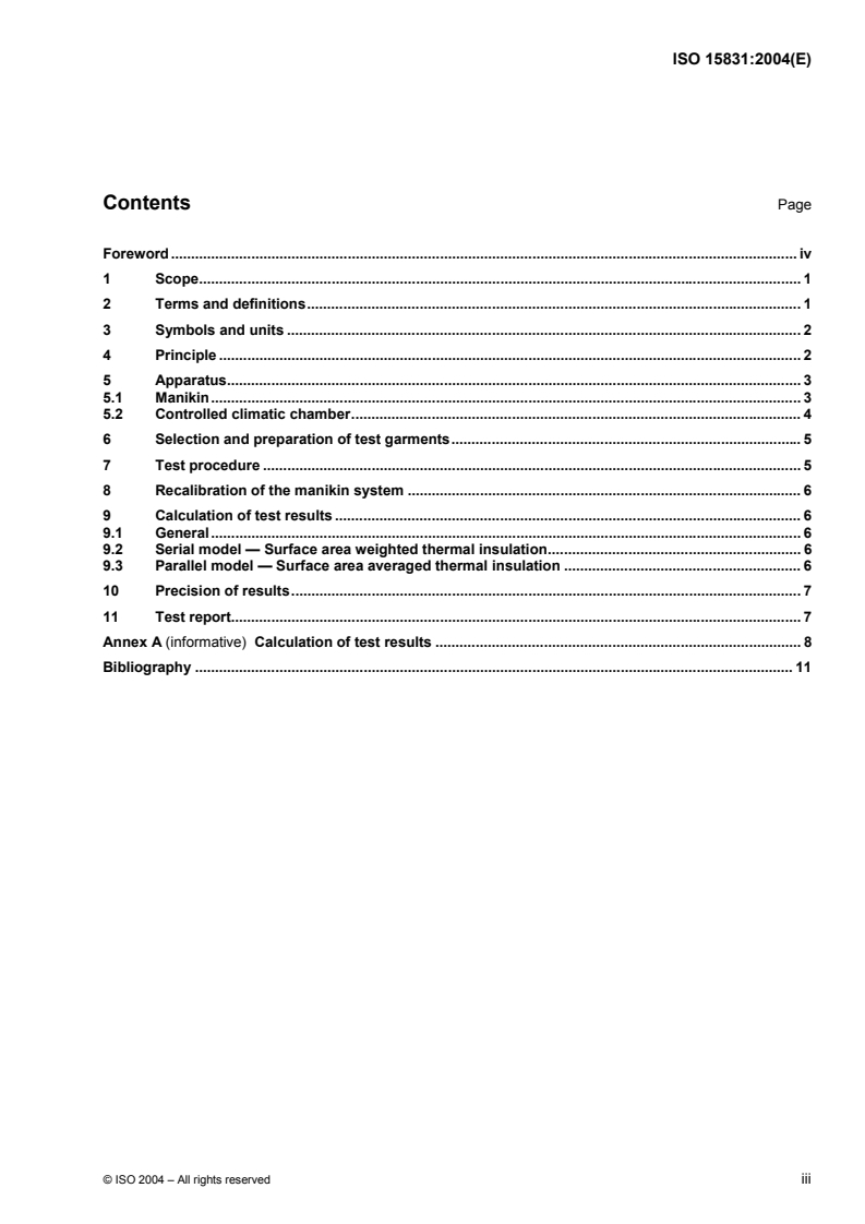ISO 15831:2004 ISO 15831:2004 - Clothing — Physiological effects — Measurement of thermal insulation by means of a thermal manikin
Released:1/27/2004 - Page 3 preview