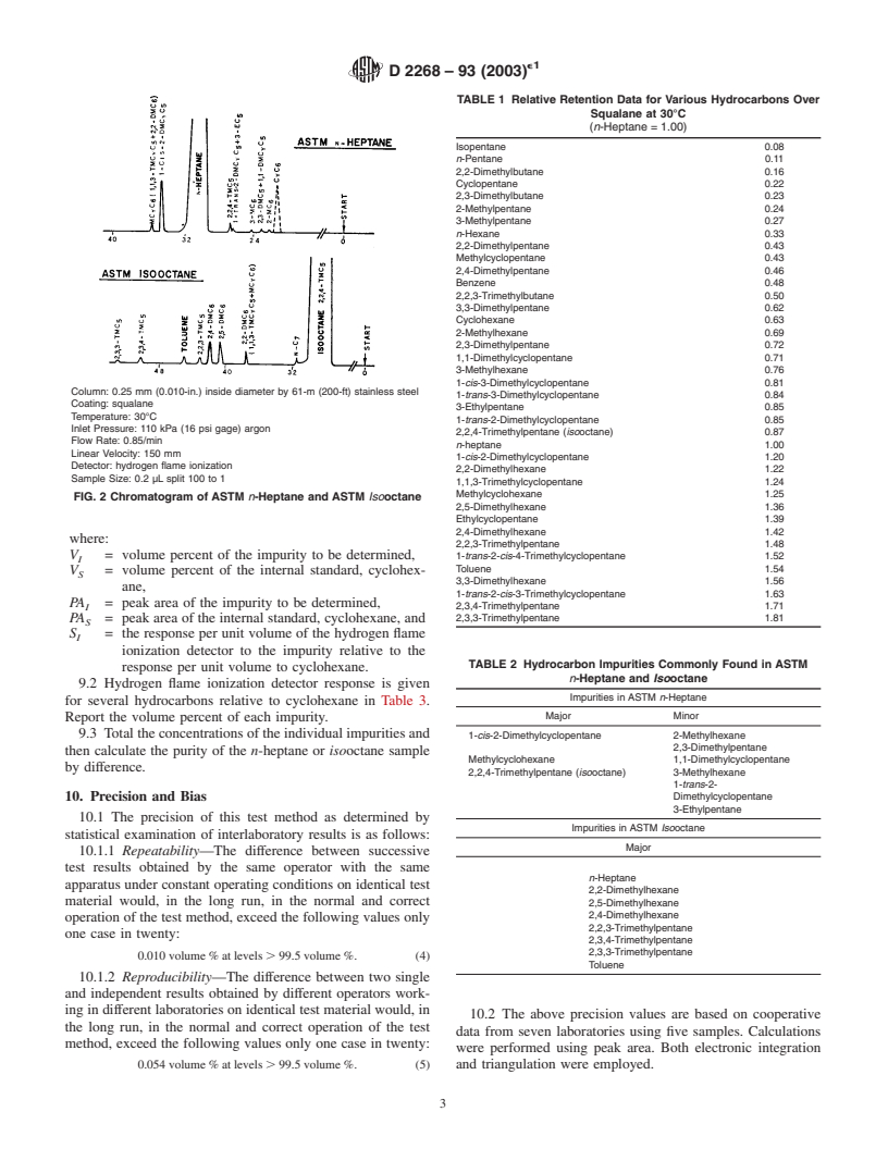 ASTM D2268-93(2003)e1 - Standard Test Method for Analysis of High-Purity <i>n</i>-Heptane and <i>Iso</i>octane by Capillary Gas Chromatography