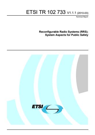ETSI TR 102 733 V1.1.1 (2010-03) - Reconfigurable Radio Systems (RRS); System Aspects for Public Safety