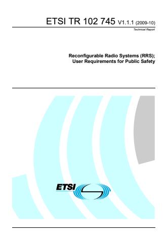 ETSI TR 102 745 V1.1.1 (2009-10) - Reconfigurable Radio Systems (RRS); User Requirements for Public Safety
