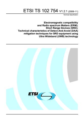 ETSI TS 102 754 V1.2.1 (2008-11) - Electromagnetic compatibility and Radio spectrum Matters (ERM); Short Range Devices (SRD); Technical characteristics of Detect-And-Avoid (DAA) mitigation techniques for SRD equipment using Ultra Wideband (UWB) technology