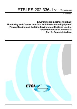 ETSI ES 202 336-1 V1.1.2 (2008-09) - Environmental Engineering (EE); Monitoring and Control Interface for Infrastructure Equipment (Power, Cooling and Building Environment Systems used in Telecommunication Networks) Part 1: Generic Interface