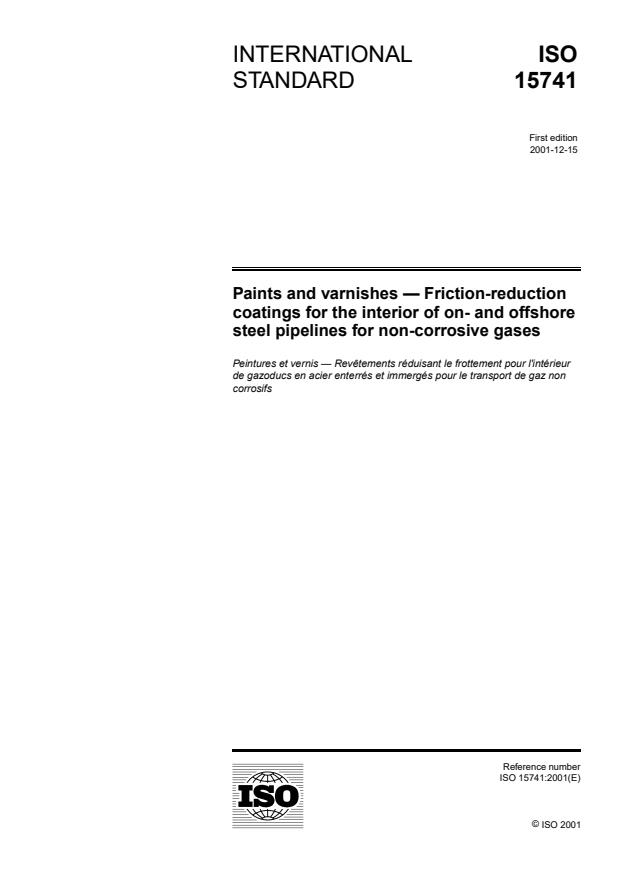ISO 15741:2001 - Paints and varnishes -- Friction-reduction coatings for the interior of on- and offshore steel pipelines for non-corrosive gases