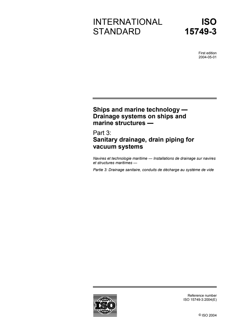 ISO 15749-3:2004 - Ships and marine technology — Drainage systems on ships and marine structures — Part 3: Sanitary drainage, drain piping for vacuum systems
Released:4/29/2004