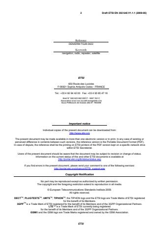 SIST EN 302 645 V1.1.1:2010 ETSI EN 302 645 V1.1.1 (2009-05) - Electromagnetic compatibility and Radio spectrum Matters (ERM); Short Range Devices; Global Navigation Satellite Systems (GNSS) Repeaters; Harmonized EN covering the essential requirements of article 3.2 of the R&TTE directive - Page 2 preview
