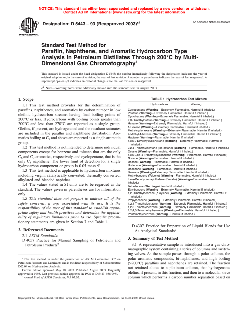 ASTM D5443-93(2003)e1 - Standard Test Method for Paraffin, Naphthene, and Aromatic Hydrocarbon Type Analysis in Petroleum Distillates Through 200&#176;C by Multi-Dimensional Gas Chromatography