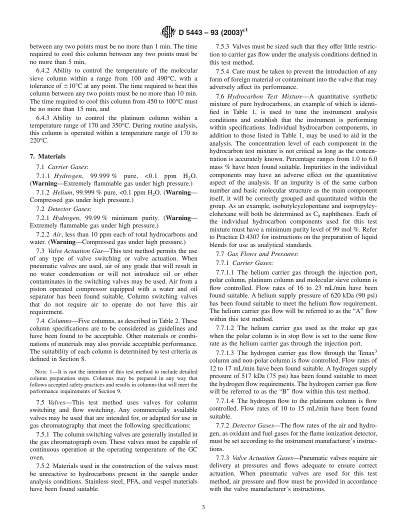 ASTM D5443-93(2003)e1 - Standard Test Method for Paraffin, Naphthene, and Aromatic Hydrocarbon Type Analysis in Petroleum Distillates Through 200&#176;C by Multi-Dimensional Gas Chromatography