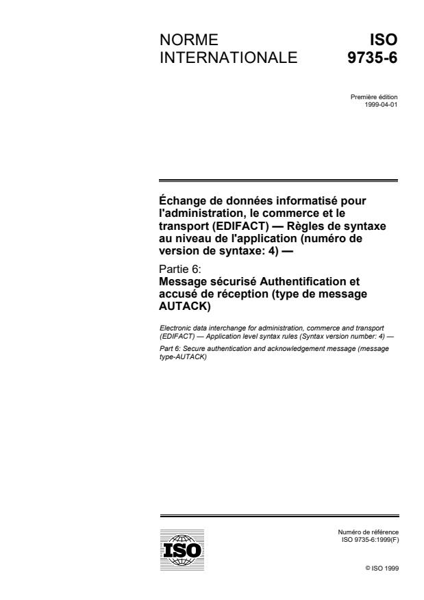 ISO 9735-6:1999 - Échange de données informatisé pour l'administration, le commerce et le transport (EDIFACT) -- Regles de syntaxe au niveau de l'application (numéro de version de syntaxe: 4)