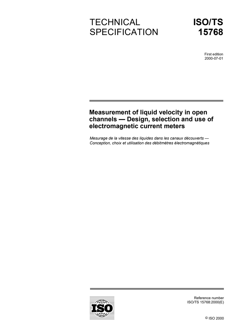 ISO/TS 15768:2000 - Measurement of liquid velocity in open channels — Design, selection and use of  electromagnetic current meters
Released:6/29/2000