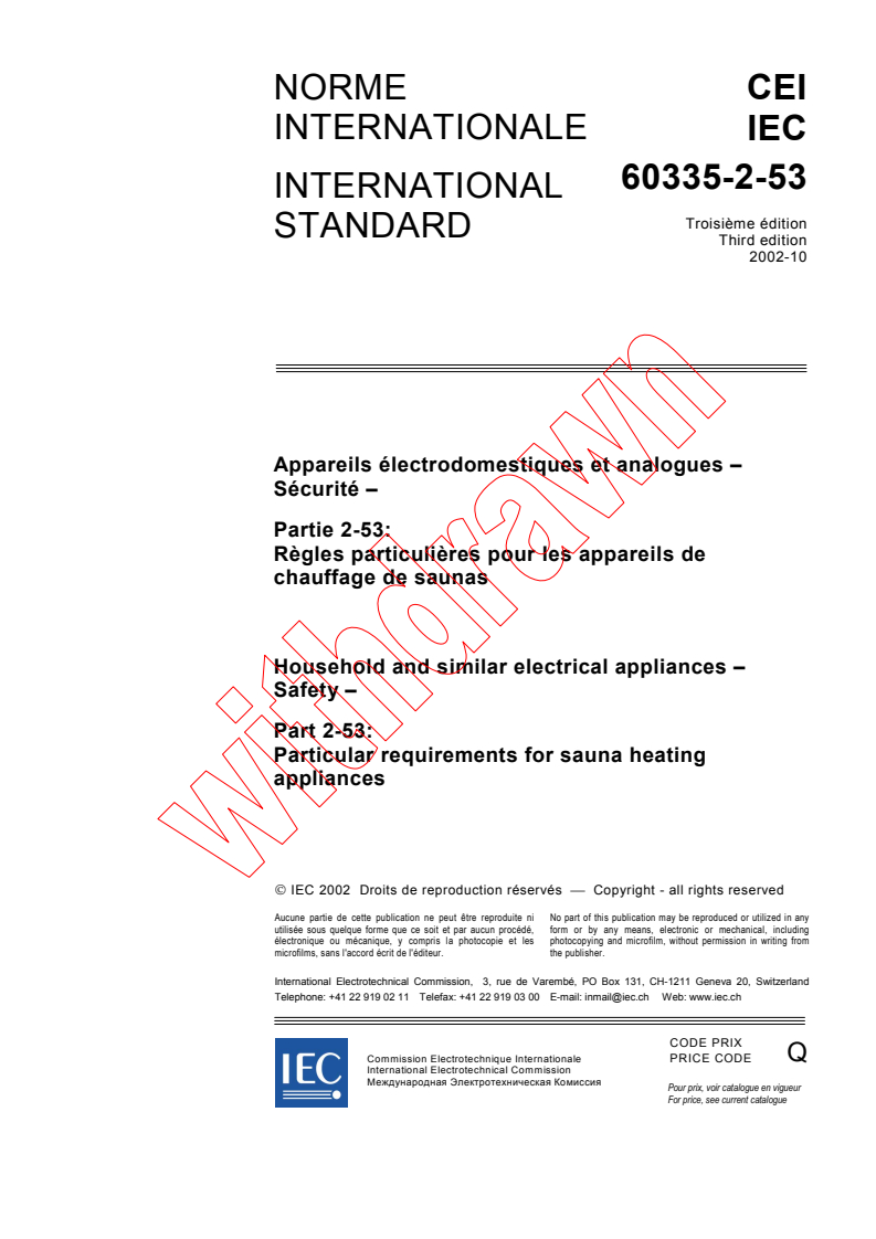 IEC 60335-2-53:2002 - Household and similar electrical appliances - Safety - Part 2-53: Particular requirements for sauna heating appliances
Released:10/29/2002
Isbn:2831880092