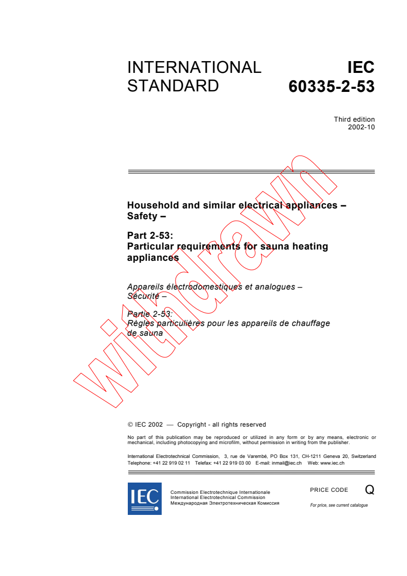IEC 60335-2-53:2002 - Household and similar electrical appliances - Safety - Part 2-53: Particular requirements for sauna heating appliances
Released:10/29/2002
Isbn:2831867045