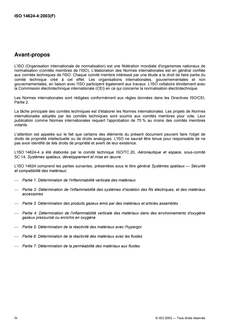 ISO 14624-4:2003 ISO 14624-4:2003 - Systèmes spatiaux — Sécurité et compatibilité des matériaux — Partie 4: Détermination de l'inflammabilité verticale des matériaux dans des environnements d'oxygène gazeux pressurisé ou enrichis en oxygène
Released:6/11/2003 - Page 4 preview