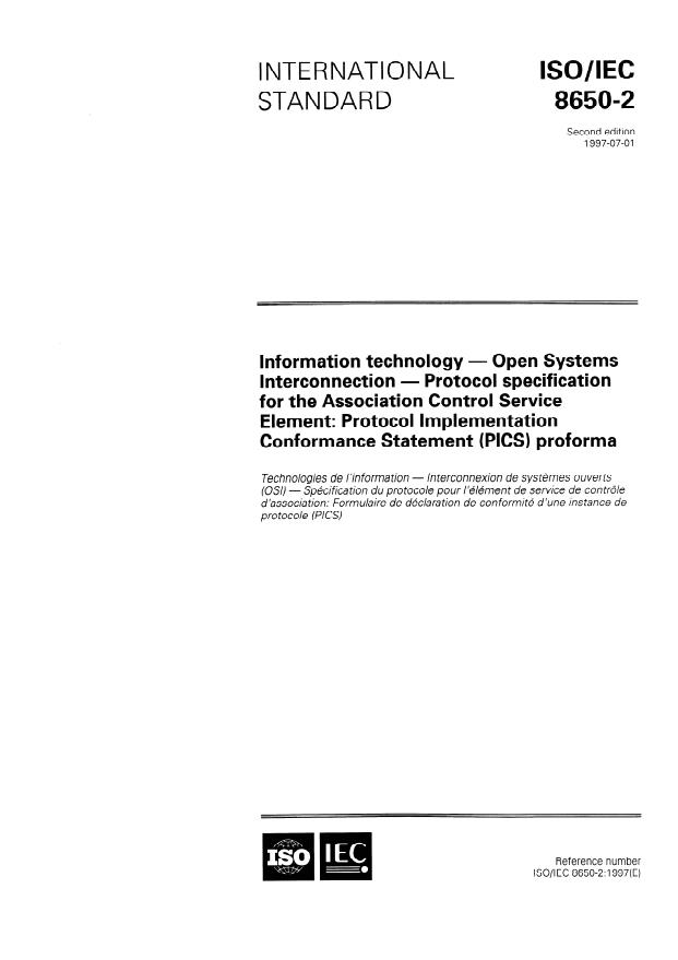 ISO/IEC 8650-2:1997 - Information technology -- Open Systems Interconnection -- Protocol specification for the Association Control Service Element: Protocol Implementation Conformance Statement (PICS) proforma