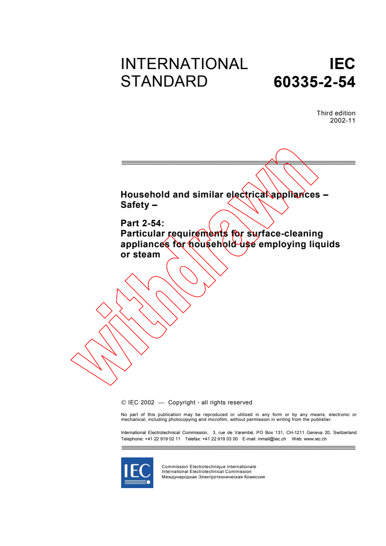 IEC 60335-2-54:2002 - Household and similar electrical appliances - Safety - Part 2-54: Particular requirements for surface-cleaning appliances for household use employing liquids or steam
Released:11/20/2002
Isbn:2831867371