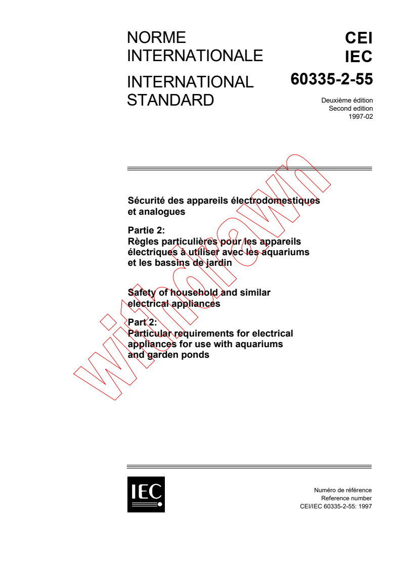 IEC 60335-2-55:1997 - Safety of household and similar electrical appliances - Part 2: Particular requirements for electrical appliances for use with aquariums and garden ponds
Released:2/14/1997
Isbn:2831837073