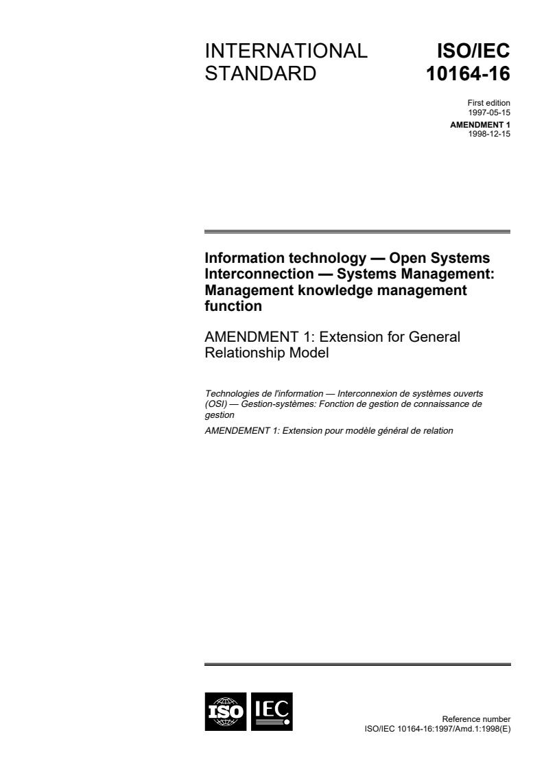 ISO/IEC 10164-16:1997/Amd 1:1998 - Information technology — Open Systems Interconnection — Systems Management: Management knowledge management function — Part 16:  — Amendment 1: Extension for General Relationship Model
Released:12/20/1998