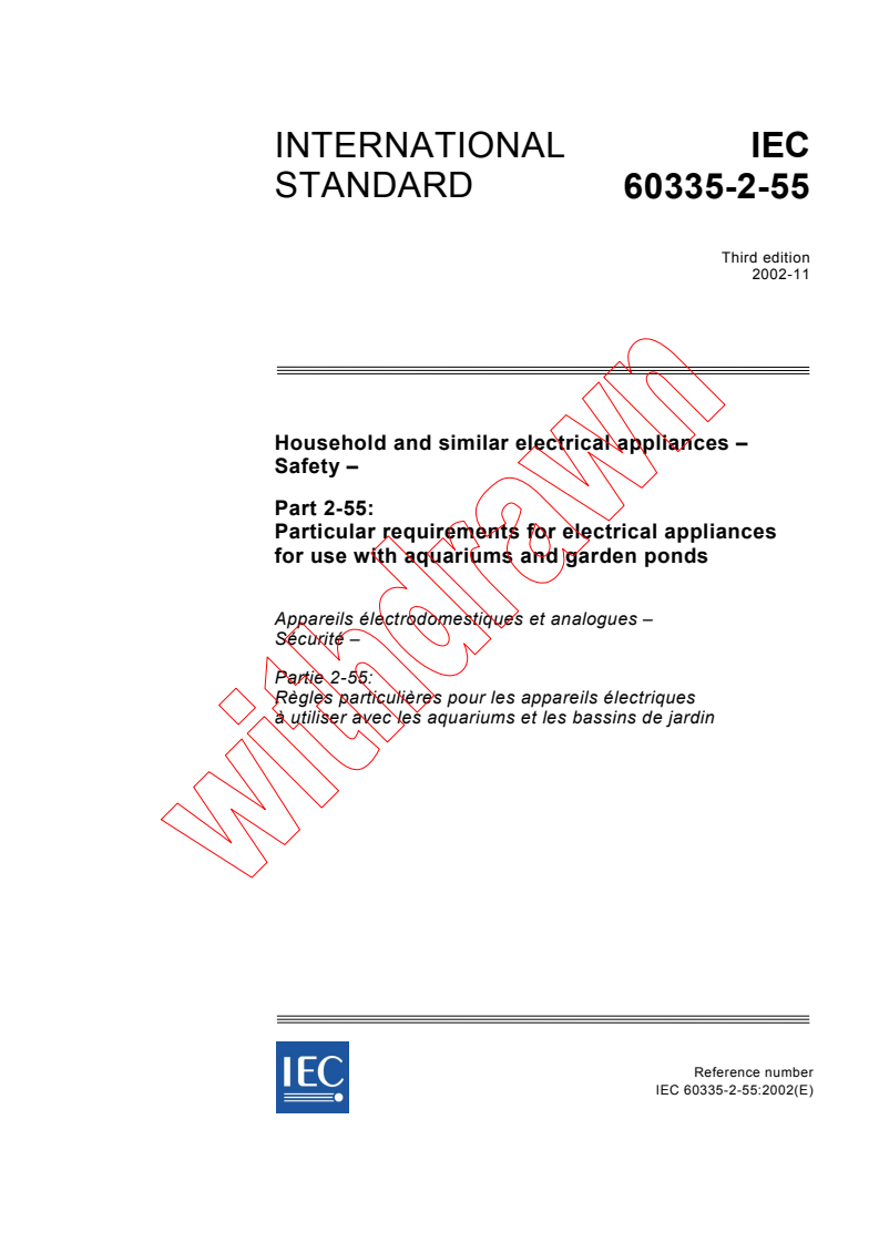 IEC 60335-2-55:2002 - Household and similar electrical appliances - Safety - Part 2-55: Particular requirements for electrical appliances for use  with aquariums and garden ponds
Released:11/21/2002
Isbn:2831867002