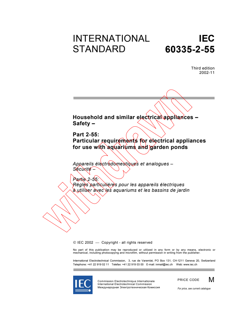 IEC 60335-2-55:2002 - Household and similar electrical appliances - Safety - Part 2-55: Particular requirements for electrical appliances for use  with aquariums and garden ponds
Released:11/21/2002
Isbn:2831867002