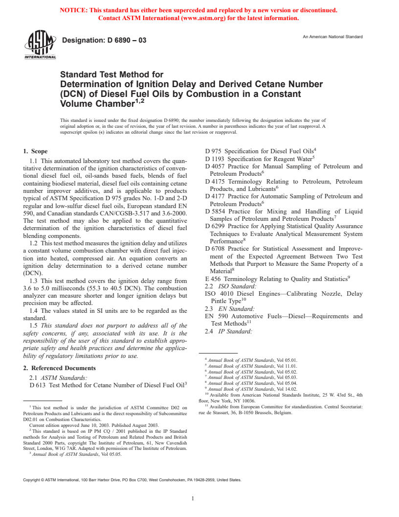 ASTM D6890-03 - Standard Test Method for Determination of Ignition Delay and Derived Cetane Number (DCN) of Diesel Fuel Oils by Combustion in a Constant Volume Chamber