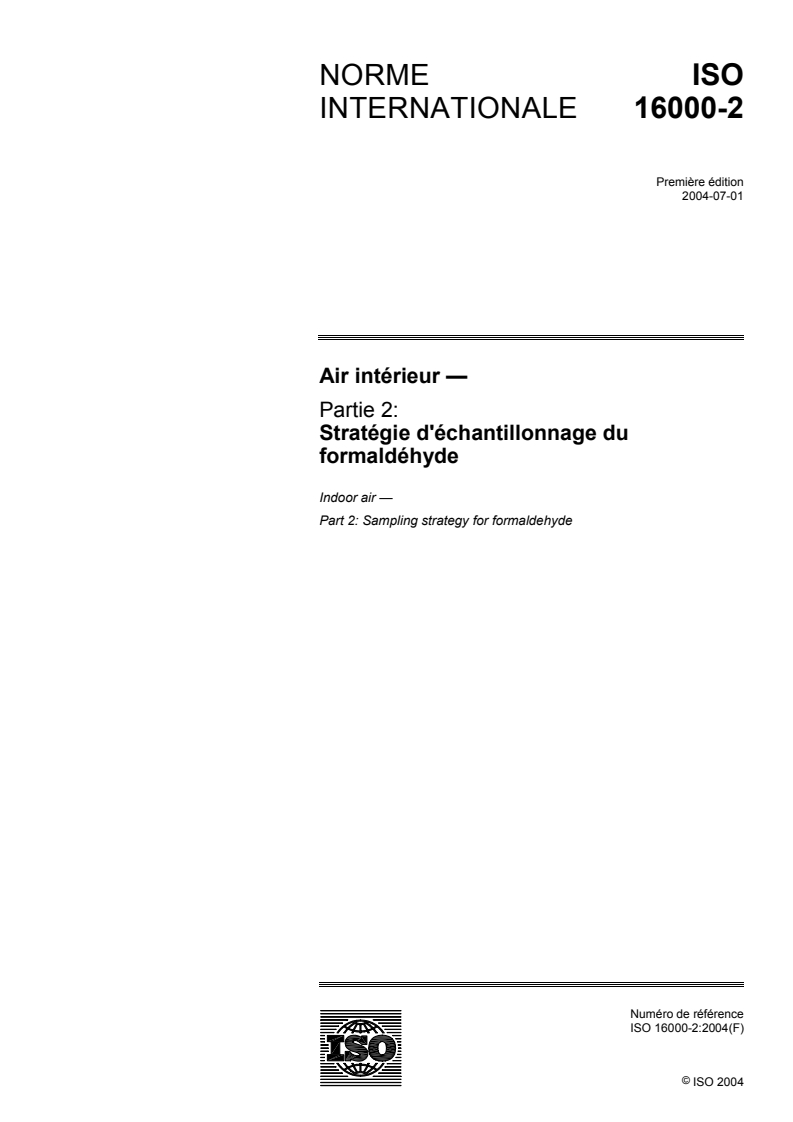 ISO 16000-2:2004 - Air intérieur — Partie 2: Stratégie d'échantillonnage du formaldéhyde
Released:7/2/2004