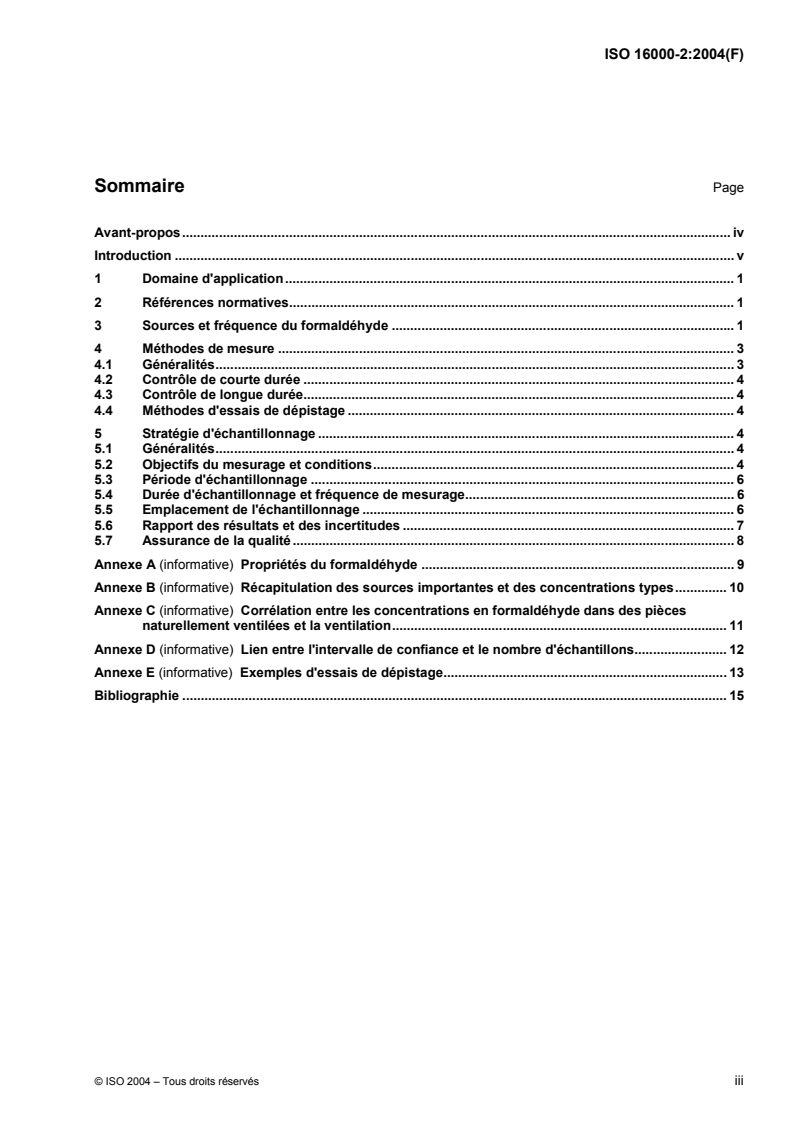 ISO 16000-2:2004 - Air intérieur — Partie 2: Stratégie d'échantillonnage du formaldéhyde
Released:7/2/2004
