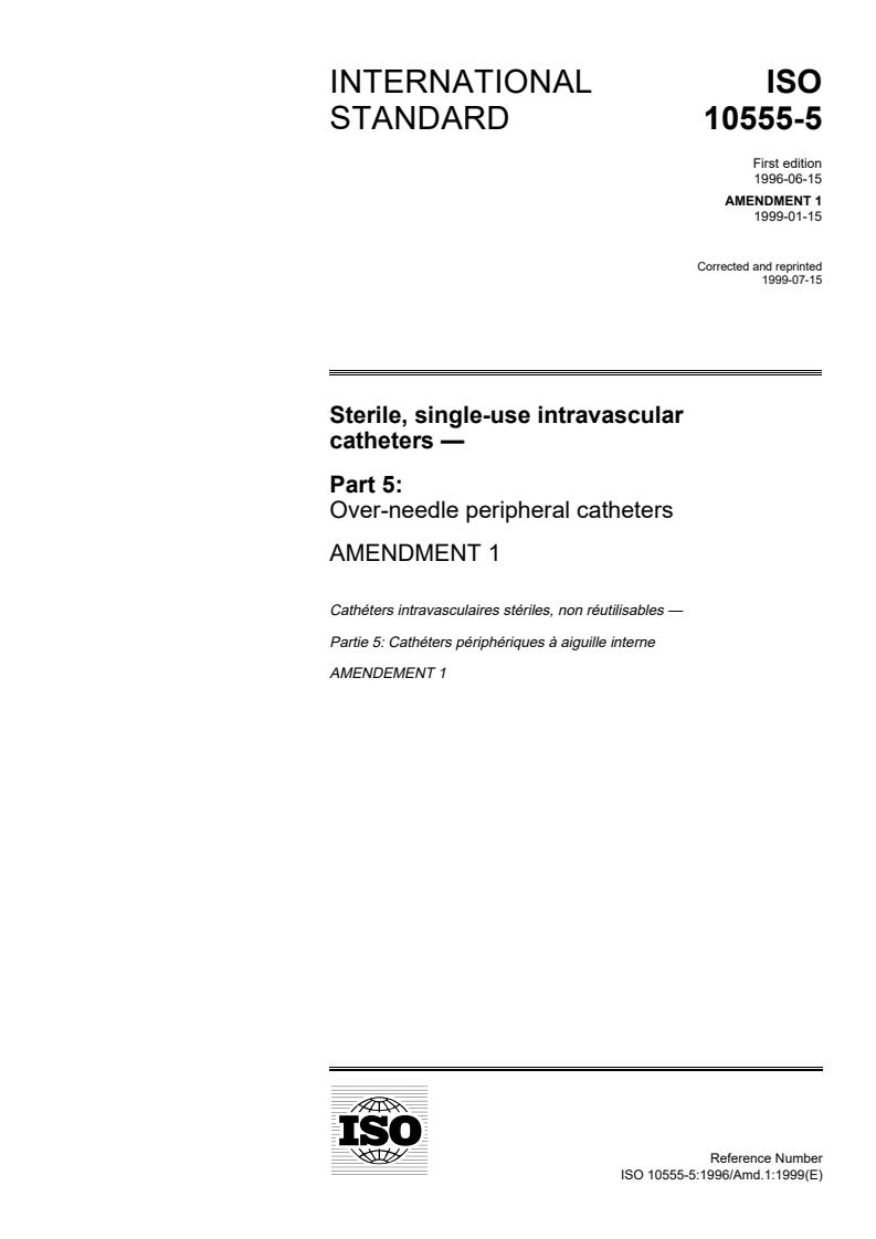 ISO 10555-5:1996/Amd 1:1999 - Sterile, single-use intravascular catheters — Part 5: Over-needle peripheral catheters — Amendment 1
Released:7/8/1999