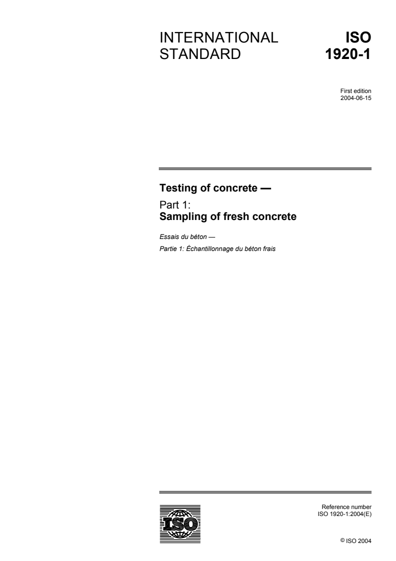 ISO 1920-1:2004 - Testing of concrete — Part 1: Sampling of fresh concrete
Released:6/23/2004