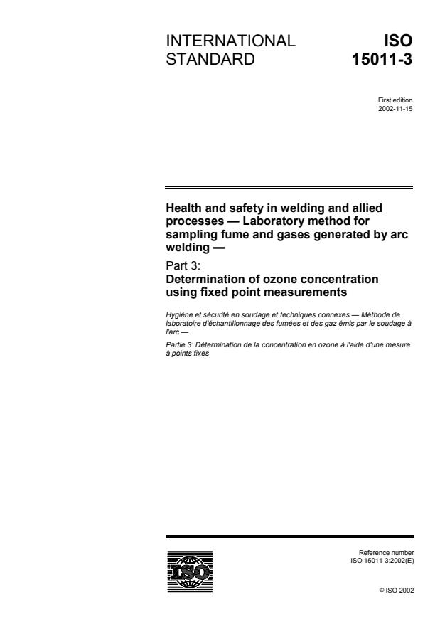 ISO 15011-3:2002 - Health and safety in welding and allied processes -- Laboratory method for sampling fume and gases generated by arc welding