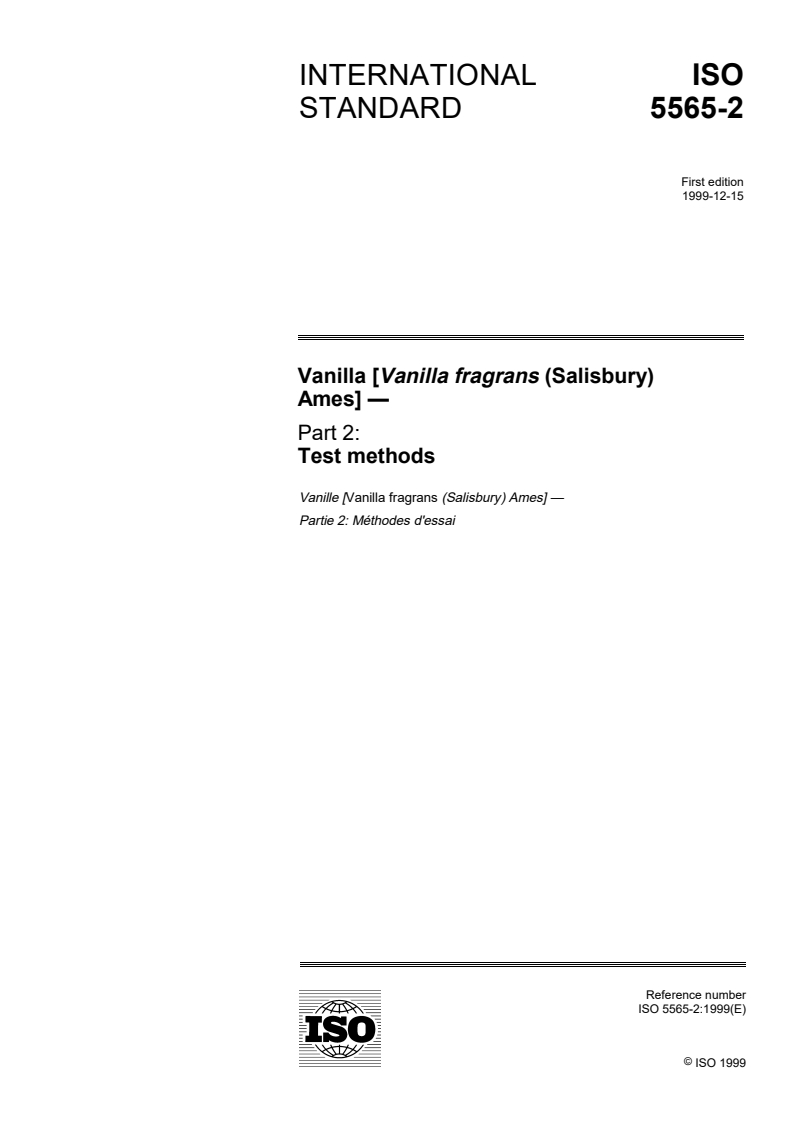 ISO 5565-2:1999 - Vanilla [Vanilla fragrans (Salisbury) Ames] — Part 2: Test methods
Released:12/16/1999