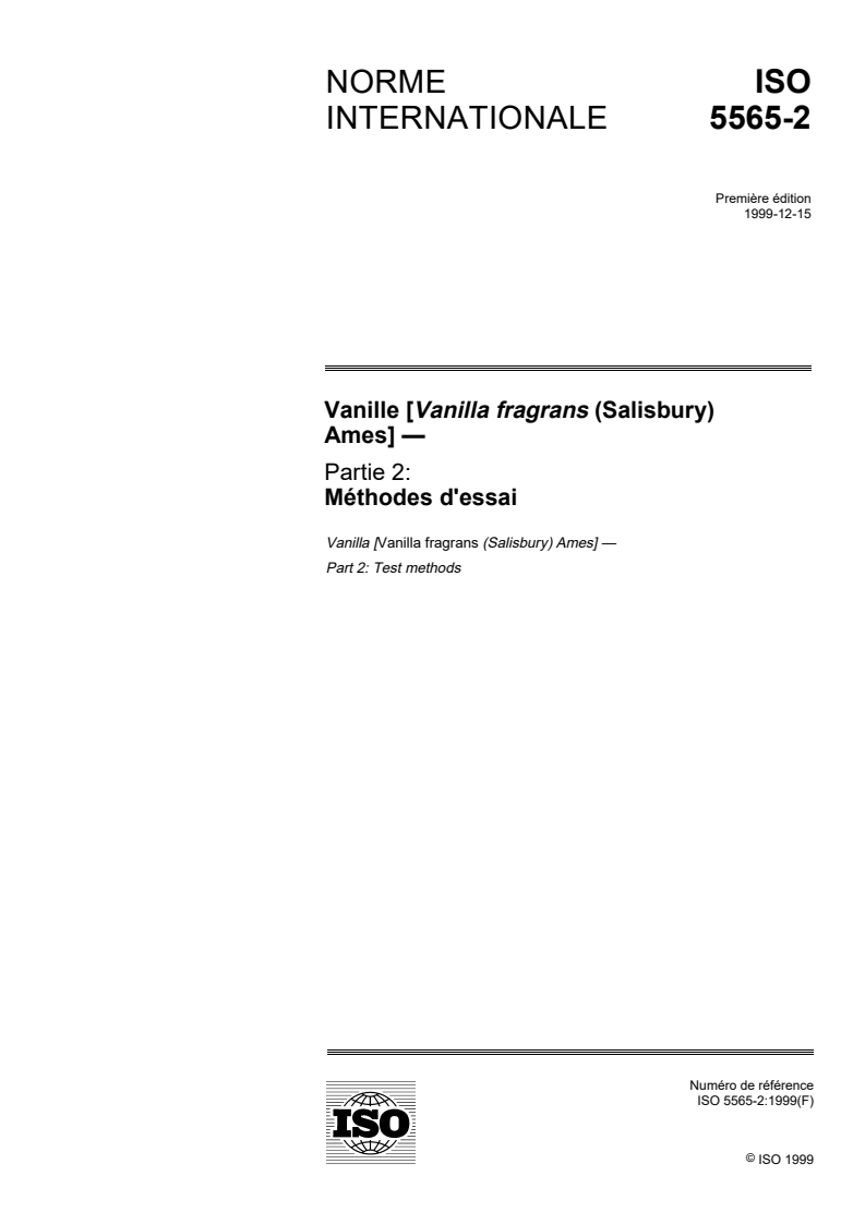 ISO 5565-2:1999 - Vanille [Vanilla fragrans (Salisbury) Ames] — Partie 2: Méthodes d'essai
Released:12/16/1999