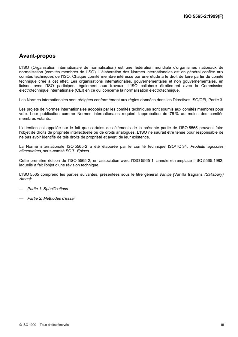 ISO 5565-2:1999 - Vanille [Vanilla fragrans (Salisbury) Ames] — Partie 2: Méthodes d'essai
Released:12/16/1999