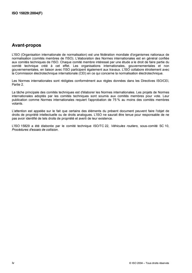 ISO 15829:2004 ISO 15829:2004 - Véhicules routiers -- Modes opératoires d'essai de choc latéral dynamique pour l'évaluation de l'interaction des occupants avec les sacs gonflables latéraux par simulation d'une collision contre un poteau - Page 4 preview