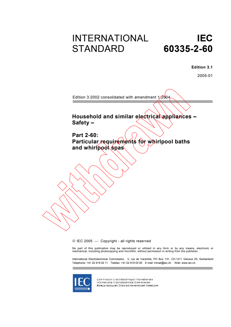 IEC 60335-2-60:2002+AMD1:2004 CSV - Household and similar electrical appliances - Safety - Part 2-60: Particular requirements for whirlpool baths and whirlpool spas
Released:1/11/2005
Isbn:2831877822