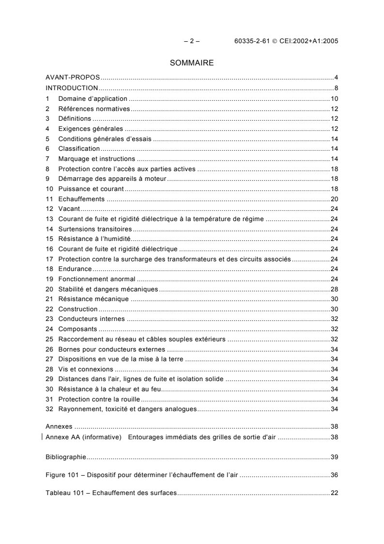 IEC 60335-2-61:2002 IEC 60335-2-61:2002+AMD1:2005 CSV - Household and similar electrical appliances - Safety - Part 2-61: Particular requirements for thermal storage room heaters
Released:6/20/2005
Isbn:2831882060 - Page 4 preview