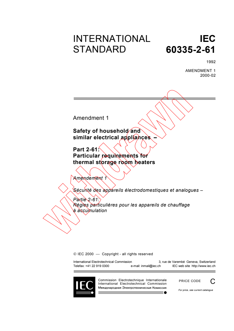 IEC 60335-2-61:1992/AMD1:2000 - Amendment 1 - Safety of household and similar electrical appliances - Part 2-61: Particular requirements for thermal storage room heaters
Released:2/29/2000
Isbn:2831851718