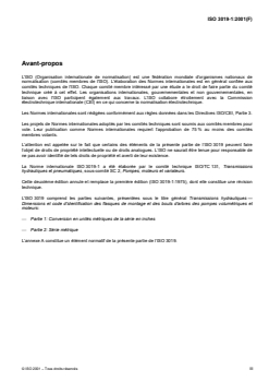 ISO 3019-1:2001 ISO 3019-1:2001 - Transmissions hydrauliques — Dimensions et code d'identification des flasques de montage et des bouts d'arbres des pompes volumétriques et moteurs — Partie 1: Conversion en unités métriques de la série en inches
Released:5/31/2001 - Page 3 preview