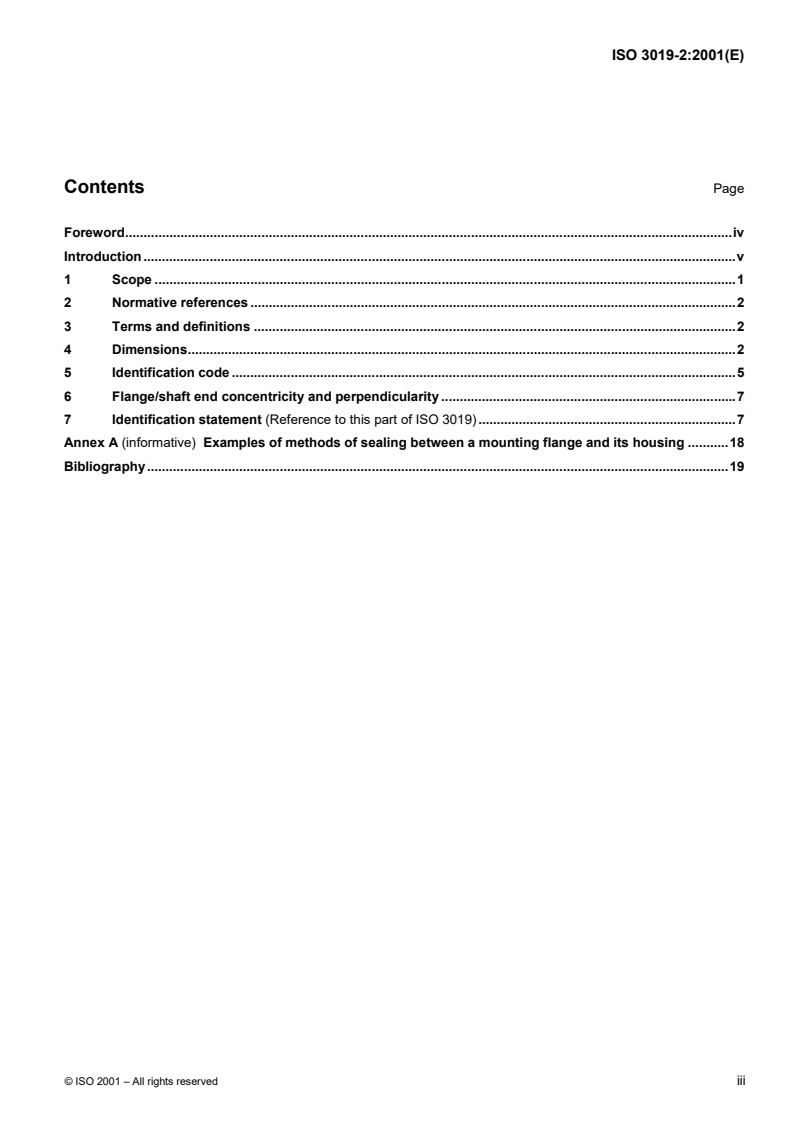 ISO 3019-2:2001 - Hydraulic fluid power — Dimensions and identification code for mounting flanges and shaft ends of displacement pumps and motors — Part 2: Metric series
Released:6/21/2001