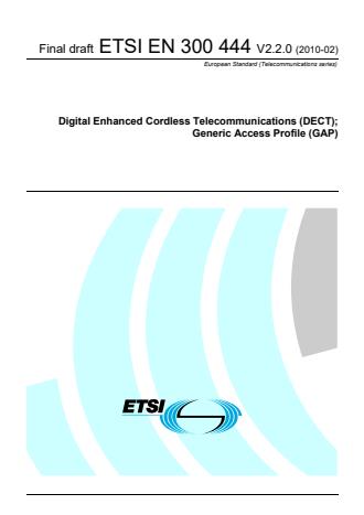ETSI EN 300 444 V2.2.0 (2010-02) - Digital Enhanced Cordless Telecommunications (DECT); Generic Access Profile (GAP)