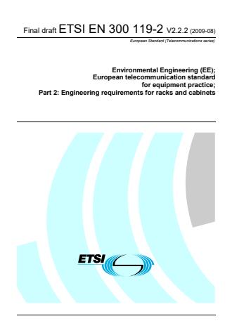 ETSI EN 300 119-2 V2.2.2 (2009-08) - Environmental Engineering (EE); European telecommunication standard for equipment practice; Part 2: Engineering requirements for racks and cabinets
