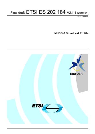 ETSI ES 202 184 V2.1.1 (2010-01) - MHEG-5 Broadcast Profile