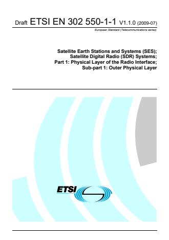 ETSI EN 302 550-1-1 V1.1.0 (2009-07) - Satellite Earth Stations and Systems (SES); Satellite Digital Radio (SDR) Systems; Part 1: Physical Layer of the Radio Interface; Sub-part 1: Outer Physical Layer
