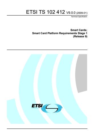 ETSI TS 102 412 V9.0.0 (2009-01) - Smart Cards; Smart Card Platform Requirements Stage 1 (Release 9)