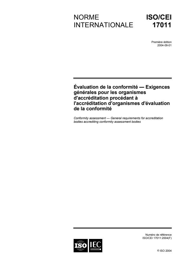 ISO/IEC 17011:2004 - Évaluation de la conformité -- Exigences générales pour les organismes d'accréditation procédant a l'accréditation d'organismes d'évaluation de la conformité