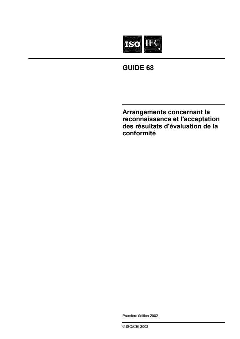 ISO/IEC Guide 68:2002 - Arrangements concernant la reconnaissance et l'acceptation des résultats d'évaluation de la conformité
Released:11/29/2002