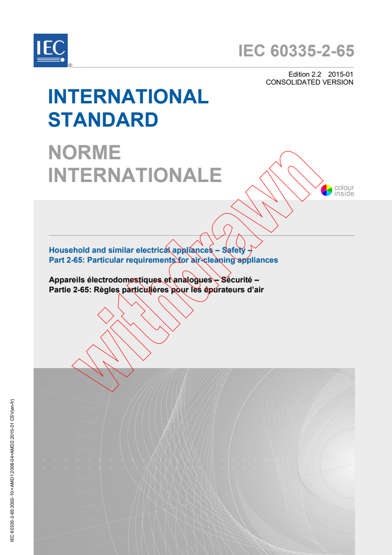 IEC 60335-2-65:2002+AMD1:2008+AMD2:2015 CSV - Household and similar electrical appliances - Safety - Part 2-65:Particular requirements for air-cleaning appliances
Released:1/22/2015
Isbn:9782832222201