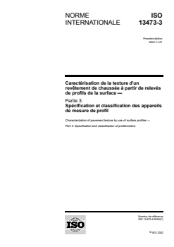 ISO 13473-3:2002 ISO 13473-3:2002 - Caractérisation de la texture d'un revêtement de chaussée à partir de relevés de profils de la surface — Partie 3: Spécification et classification des appareils de mesure de profil
Released:11/8/2002 - Page 1 preview