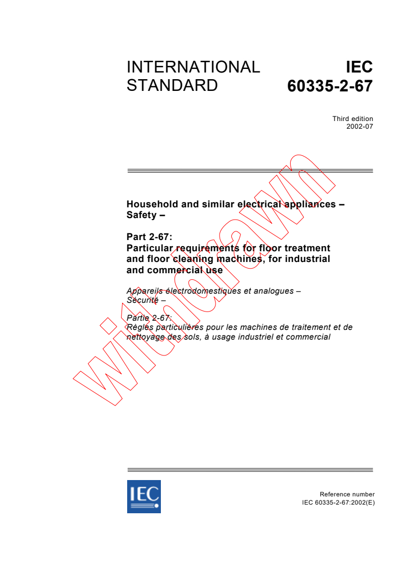 IEC 60335-2-67:2002 - Household and similar electrical appliances - Safety - Part 2-67: Particular requirements for floor treatment and floor cleaning machines, for industrial and commercial use
Released:7/23/2002
Isbn:2831863813
