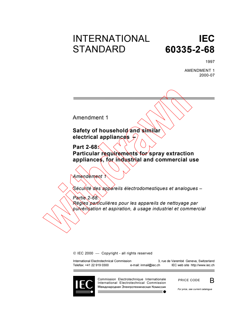 IEC 60335-2-68:1997/AMD1:2000 - Amendment 1 - Safety of household and similar electrical appliances - Part 2-68: Particular requirements for spray extraction appliances, for industrial and commercial use
Released:7/13/2000
Isbn:2831852935