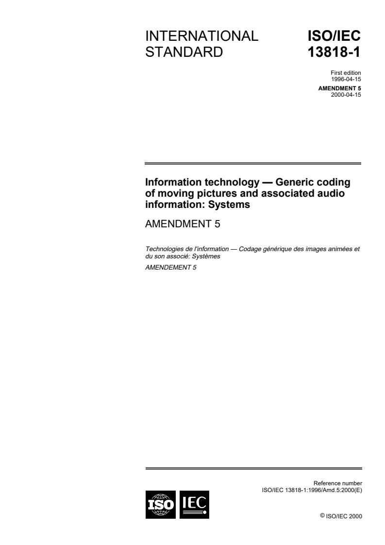 ISO/IEC 13818-1:1996/Amd 5:2000 - Information technology — Generic coding of moving pictures and associated audio information: Systems — Amendment 5
Released:4/6/2000