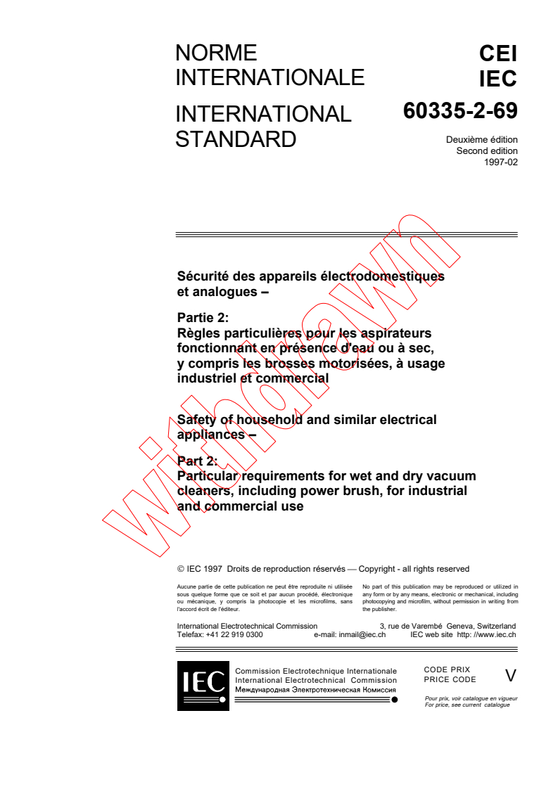 IEC 60335-2-69:1997 - Safety of household and similar electrical appliances - Part 2: Particular requirements for wet and dry vacuum cleaners, including power brush, for industrial and commercial use
Released:2/28/1997
Isbn:2831837154
